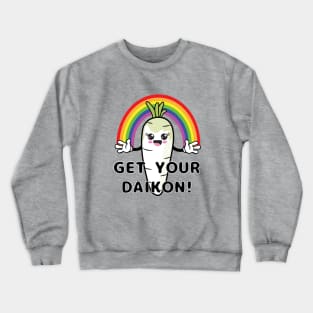 Get Your Daikon Crewneck Sweatshirt